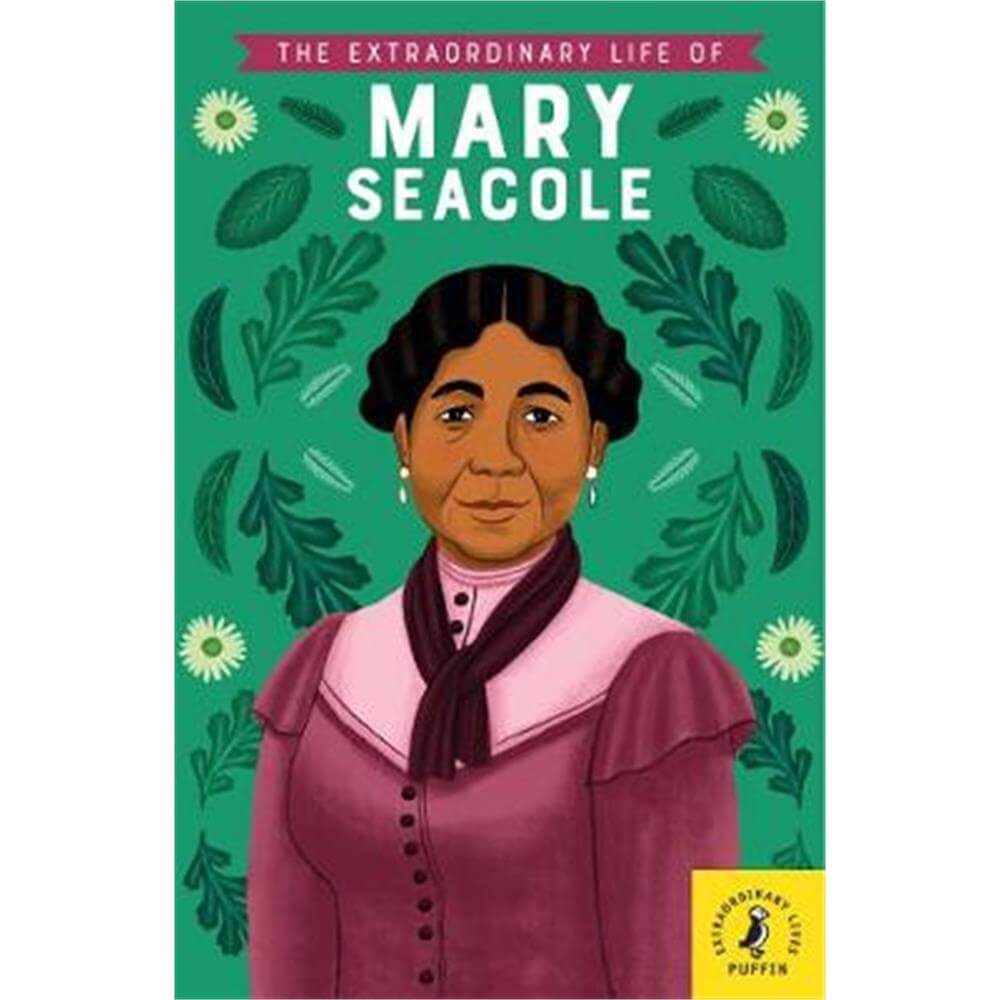 The Extraordinary Life of Mary Seacole (Paperback) - Naida Redgrave